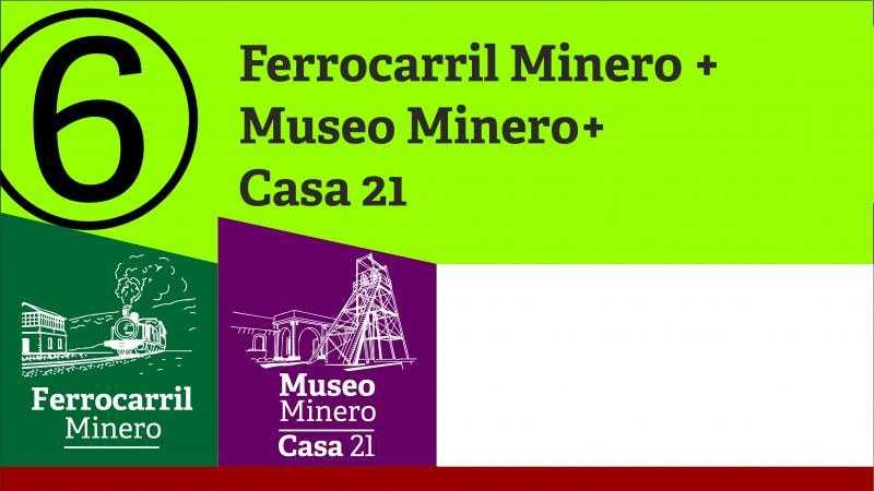 Ferrocarril + Museo Minero + Casa 21