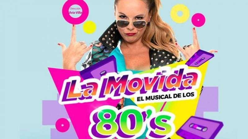 17 Y 18 DE MAYO 2024 - LA MOVIDA. EL MUSICAL DE LOS 80.