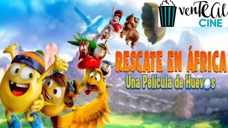 RESCATE EN AFRICA. UNA PELICULA DE HUEVOS