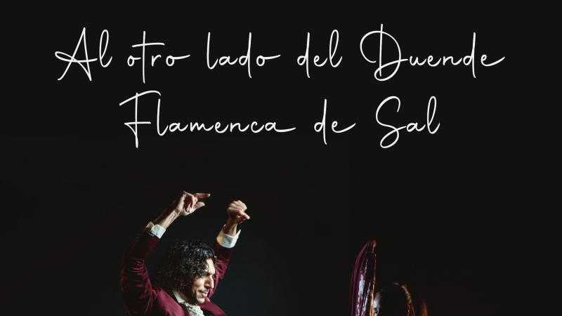 Al otro lado del duende - Flamenca de sal