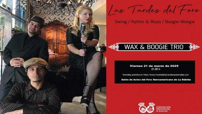 TARDES DEL FORO WAX & BOOGIE TRIO