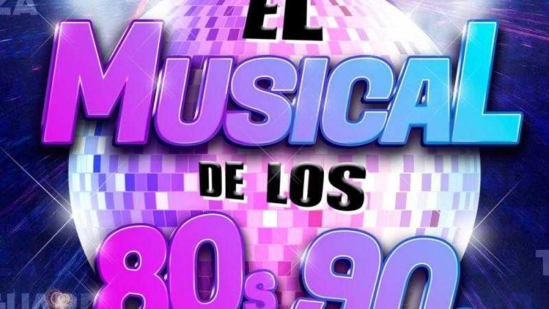EL MUSICAL DE LOS 80 Y 90