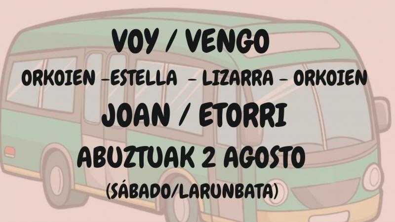 VOY / VENGO - ORKOIEN – ESTELLA- LIZARRA – ORKOIEN - JOAN/ETORRI