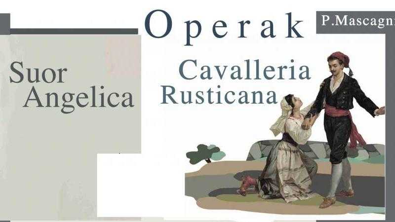 RUSTICAN CAVALLERIA – P.Mascagni “SUOR ANGELICA” – G.Puccini