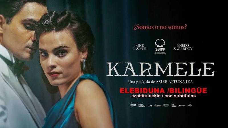 KARMELE       (elebiduna - bilingüe / azpitituluekin - con subtítulos)