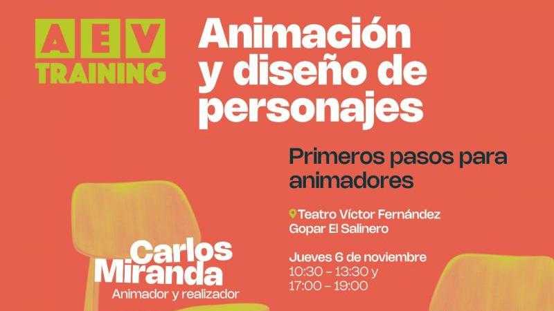 AEV Training: MASTERCLASS DE ANIMACIÓN Y DISEÑO DE PERSONAJES. ARTE Y MOVIMIENTO. 