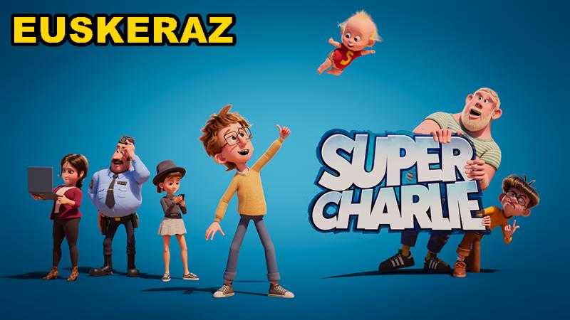 SUPER CHARLIE /   EUSKERAZ