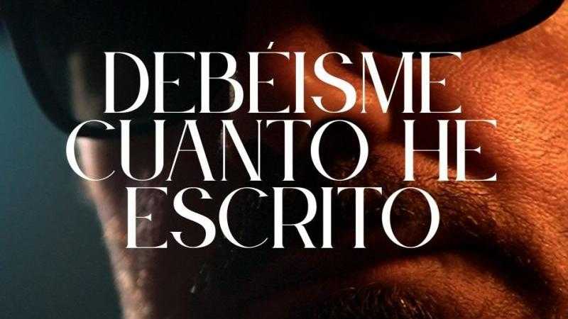 DEBÉISME CUANTO HE ESCRITO