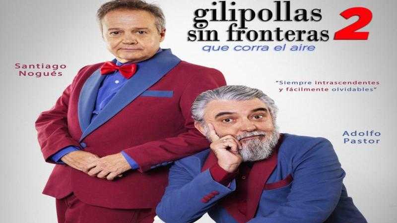 GILIPOLLAS SIN FRONTERA 2