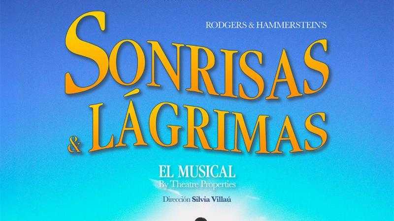 SONRISAS Y LÁGRIMAS, el musical by Theatre Properties							