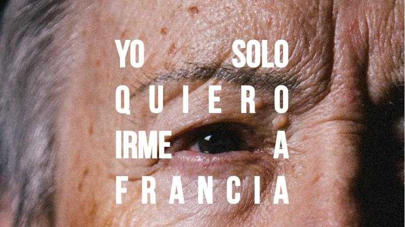 YO SÓLO QUIERO IRME A FRANCIA