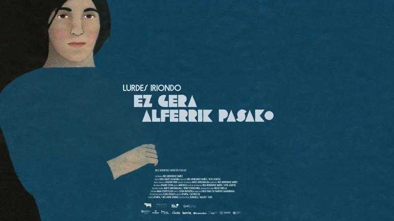 Lurdes Iriondo, ez gera alferrik pasako