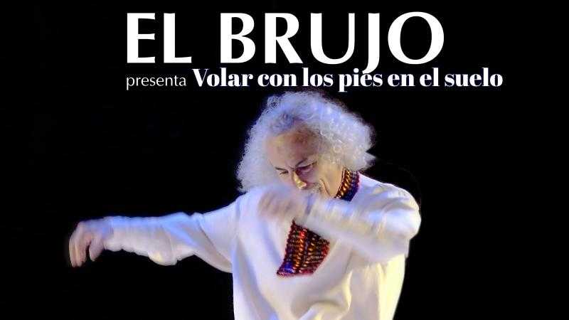 EL BRUJO - VOLAR CON LOS PIES EN EL SUELO