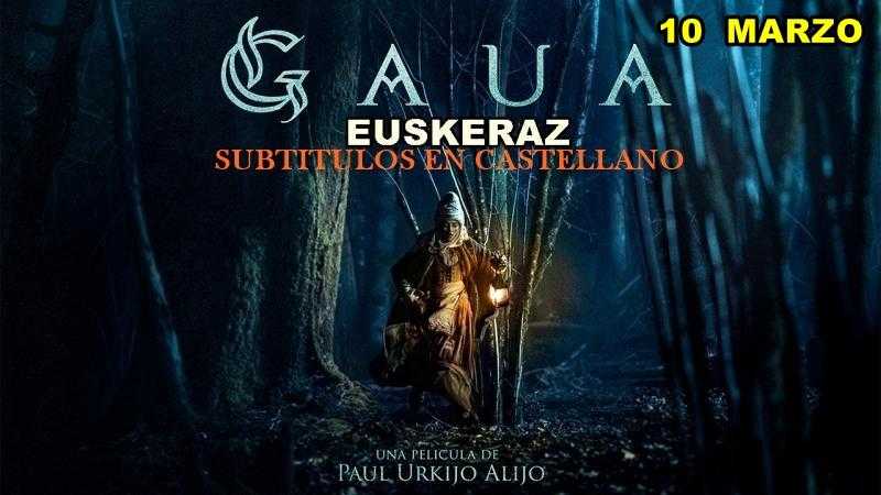GAUA                           euskeraz con subtítulos en castellano
