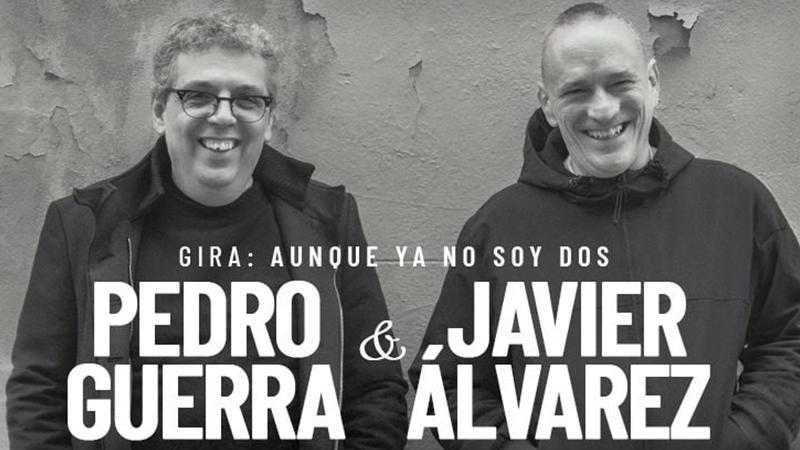 15/05/26 - AUNQUE YA NO SOY DOS - Gira acústica 2026  PEDRO GUERRA Y JAVIER ÁLVAREZ - 20:30 horas