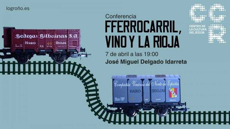 Conferencia - Ferrocarril, vino y La Rioja