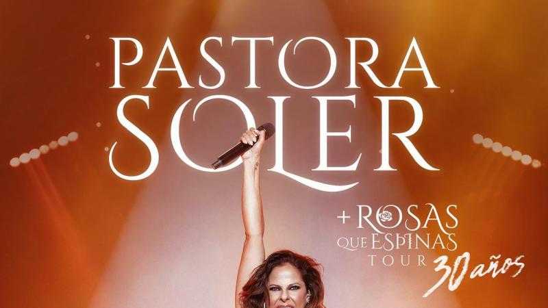 PASTORA SOLER + ROSAS QUE ESPINAS TOUR