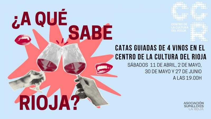 ¿A qué sabe Rioja? Abril, mayo y junio