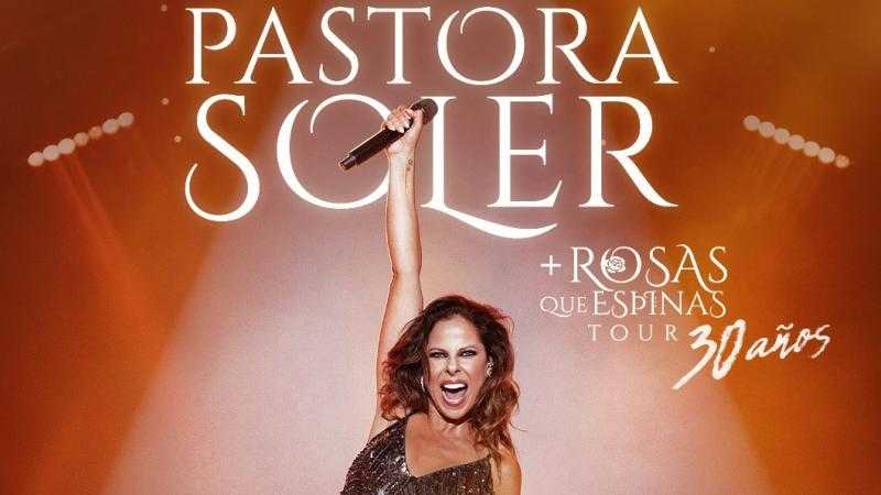PASTORA SOLER + ROSAS QUE ESPINAS TOUR