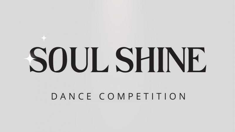 SOUL SHINE DANCE COMPETITION