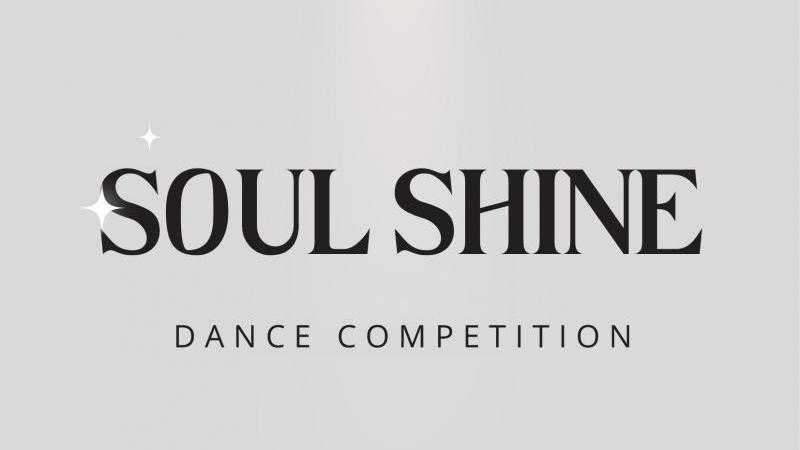 SOUL SHINE DANCE COMPETITION
