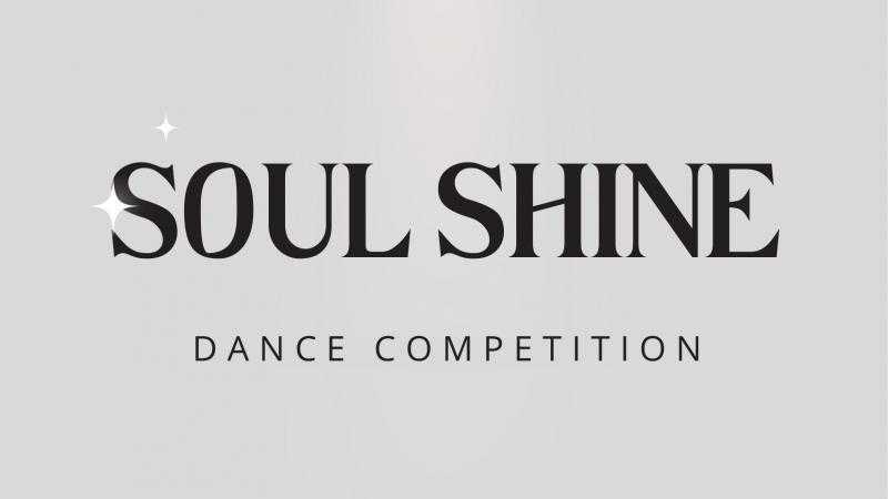 SOUL SHINE DANCE COMPETITION