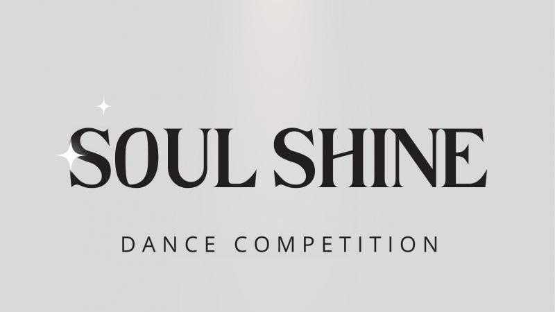 SOUL SHINE DANCE COMPETITION