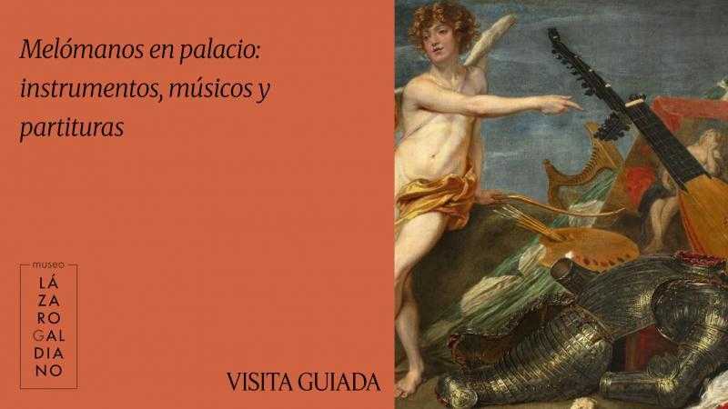 Visita guiada: Melómanos en palacio: instrumentos, músicos y partituras