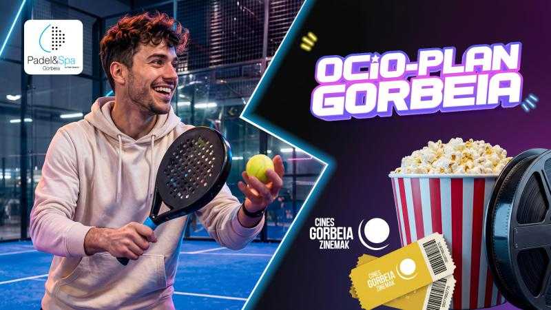 Ocio Plan: CINE + Pádel Gorbeia PARTIDO 90 min.