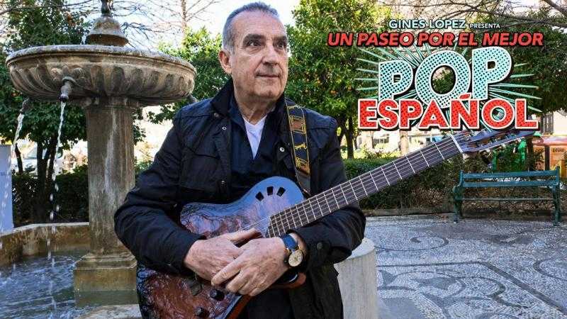 GINÉS LÓPEZ – UN PASEO POR EL MEJOR POP ESPAÑOL