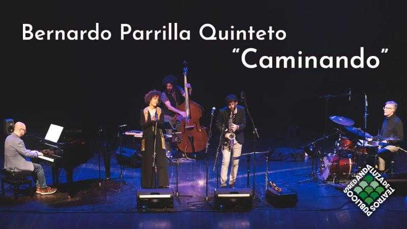 BERNARDO PARRILLA QUINTETO - CAMINANDO