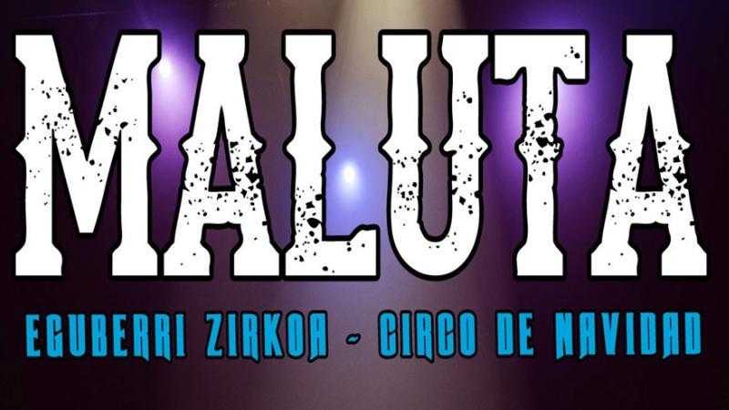 MALUTA ZIRKU GALA 