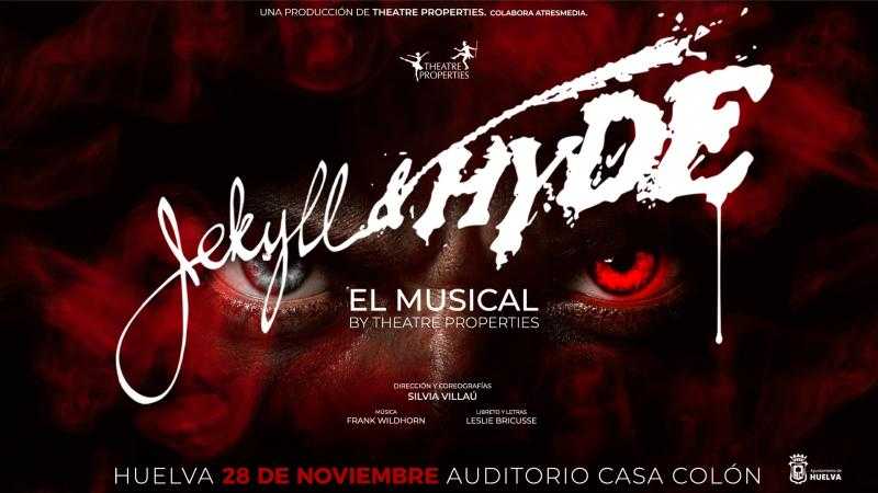 JEKYLL & HYDE EL MUSICAL BY THEATRE PROPERTIES