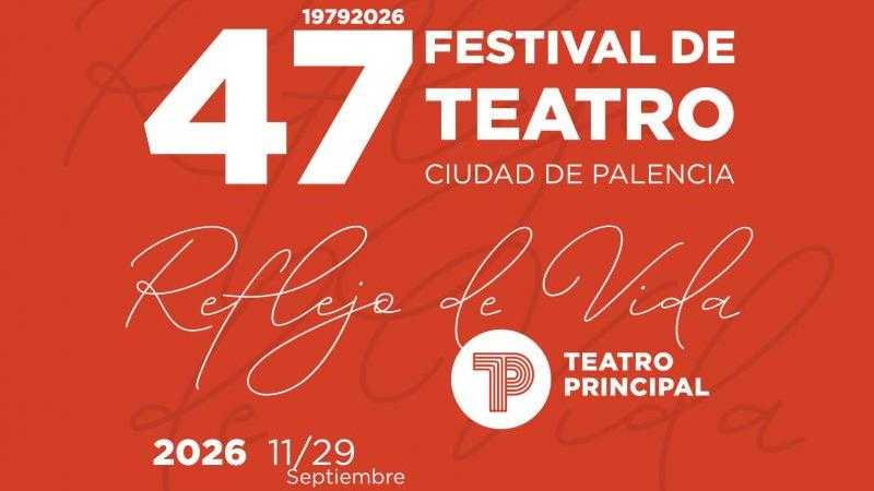 ABONO 47 FESTIVAL DE TEATRO CIUDAD DE PALENCIA