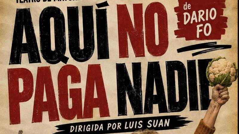GRUPO DE TEATRO DE MAYORES ANDARIEGO presenta AQUÍ NO PAGA NADIE