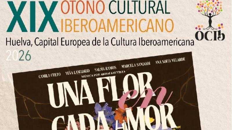 XIX OTOÑO CULTURAL IBEROAMERICANO - UNA FLOR EN CADA AMOR