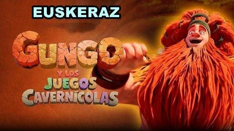 Gungo y Los Juegos Cavernícolas             EUSKERAZ