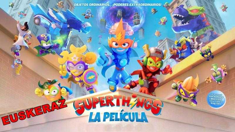 Superthings: La película                 EUSKERAZ