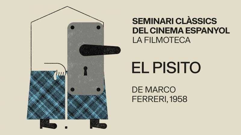 SEMINARI CLÀSSICS DEL CINEMA ESPANYOL 2026: EL PISITO
