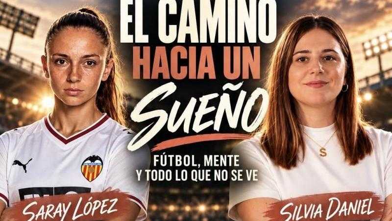 EL CAMINO HACIA UN SUEÑO. FÚTBOL, MENTE Y TODO LO QUE NO SE VE