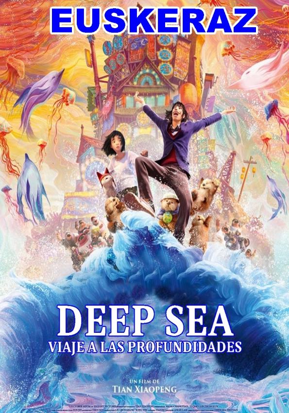 Deep Sea. Viaje a las profundidades  / EUSKERAZ