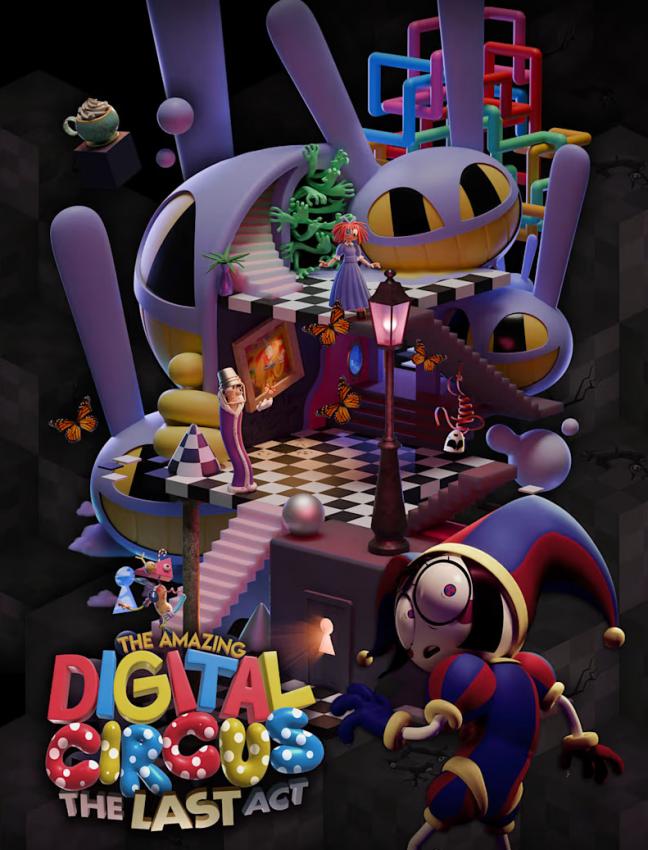 THE AMAZING DIGITAL CIRCUS: THE LAST ACT