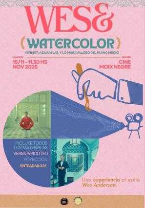 WORKSHOP-VERMUT ACUARELAS & CINE: Wes & Watercolor