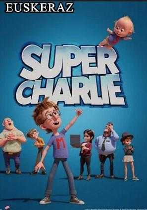 SUPER CHARLIE (EUSKARAZ)