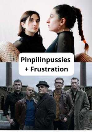 Pinpilinpussies + Frustration