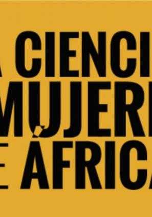 LA CIENCIA DE LAS MUJERES DE ÁFRICA