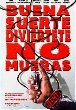 Buena suerte, pásalo bien, no mueras