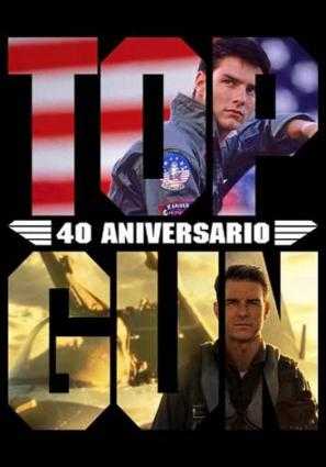 TOP GUN 40 ANIVERSARIO