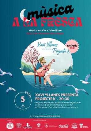 🎶 XAVI YLLANES PRESENTA “PROJECTE K” · MÚSICA A LA FRESCA